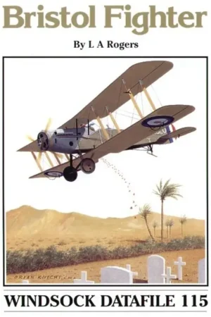 Tijdelijk Beschikbaar Boek Bristol Fighter by L A Rogers (Windsock Datafiles)