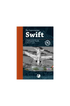 AD-04 Supermarine Swift, A Technical Guide by Richard Franks Laatste Kans