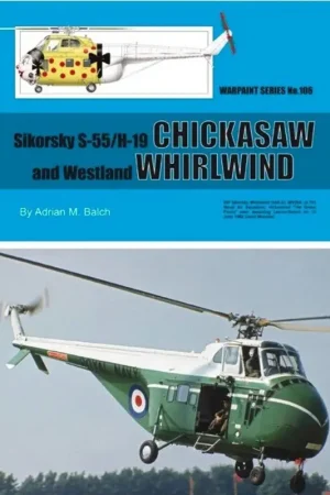 Boek Sikorsky S-55 Chickasaw and Westland Whirlwind Actieprijs
