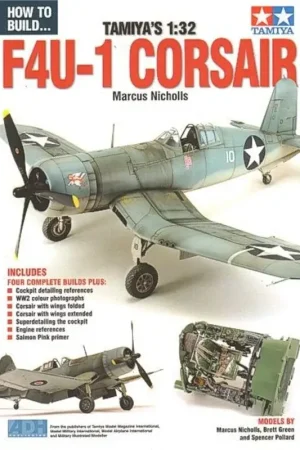 How to Build Tamiyas 1:32 Vought F4U- 1 Corsair Bird Cage by Marcus Nichollsdesigned to be used with Tamiya kits Premium